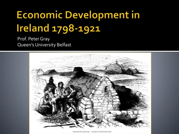 Economic Development in Ireland 1798-1921