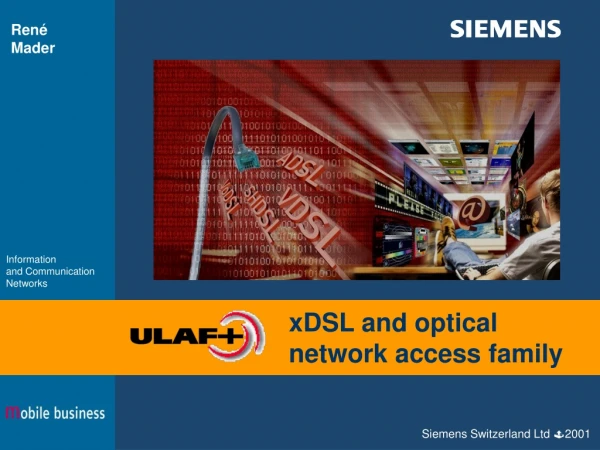 xDSL and optical network access family