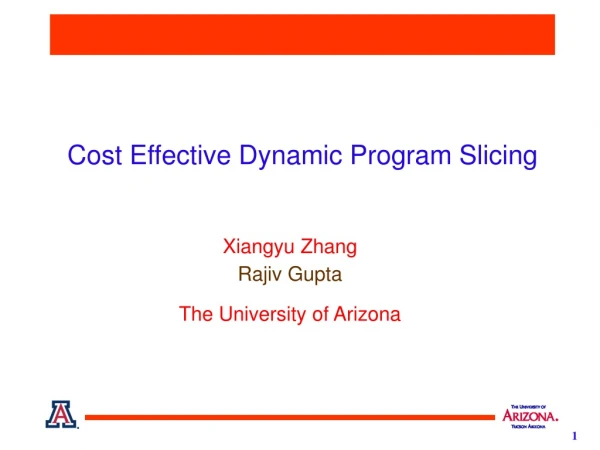 Cost Effective  Dynamic  Program  Slicing