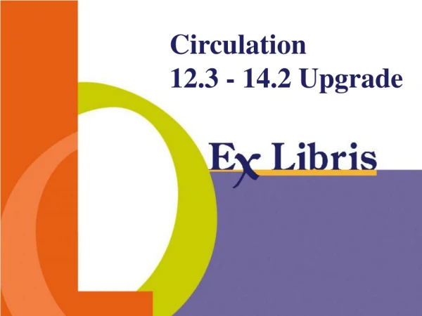 Circulation  12.3 - 14.2 Upgrade