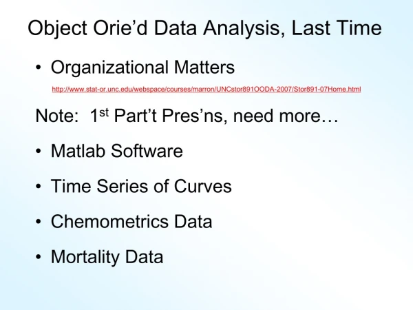 Object Orie’d Data Analysis, Last Time