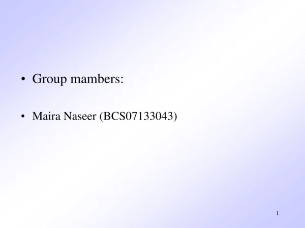Group  mambers : Maira Naseer  (BCS07133043)