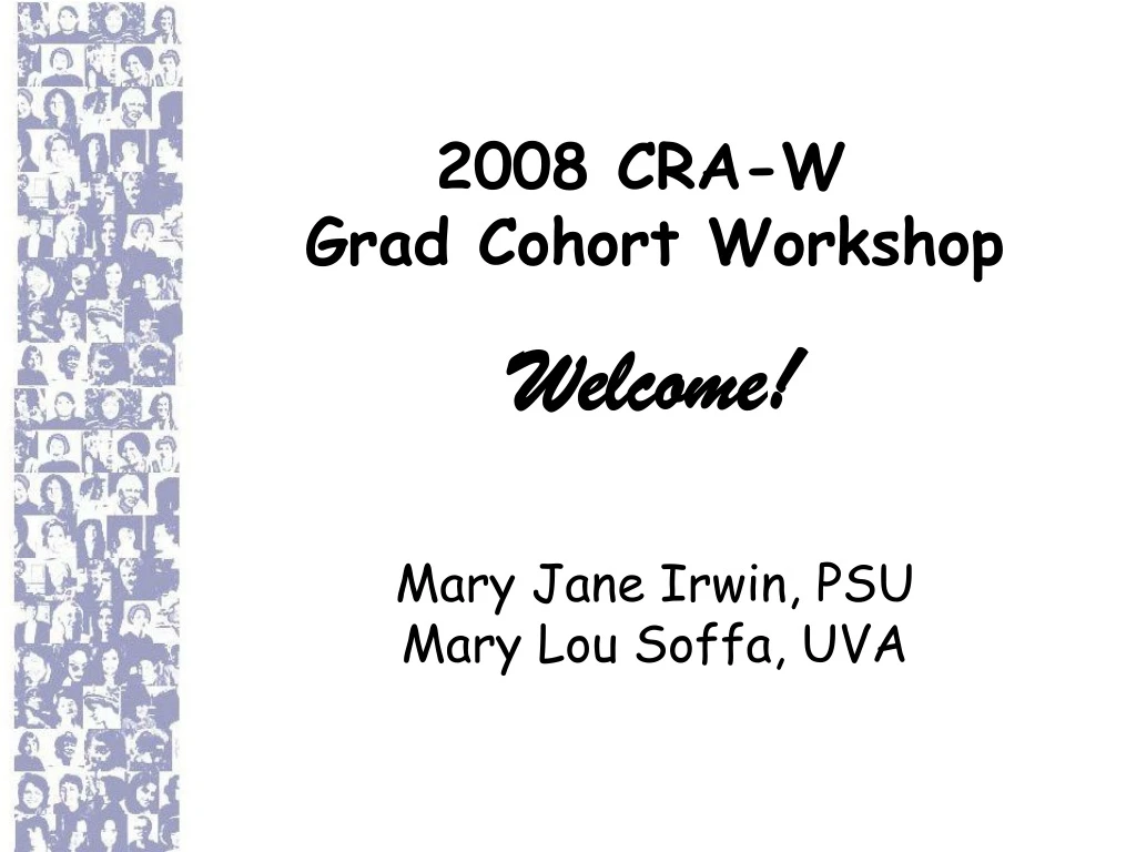 2008 cra w grad cohort workshop welcome mary jane