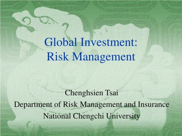 Global Investment:  Risk Management