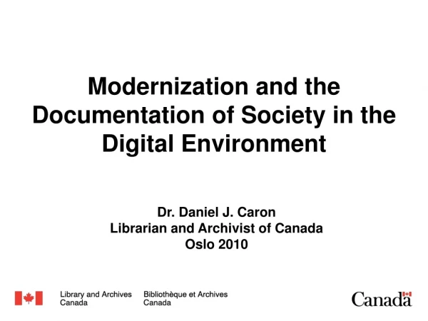 Modernization and the Documentation of Society in the Digital Environment