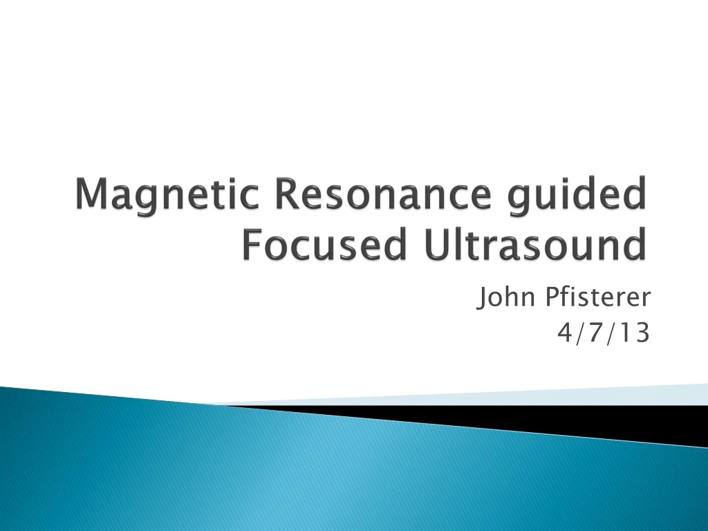 magnetic resonance g uided focused u ltrasound