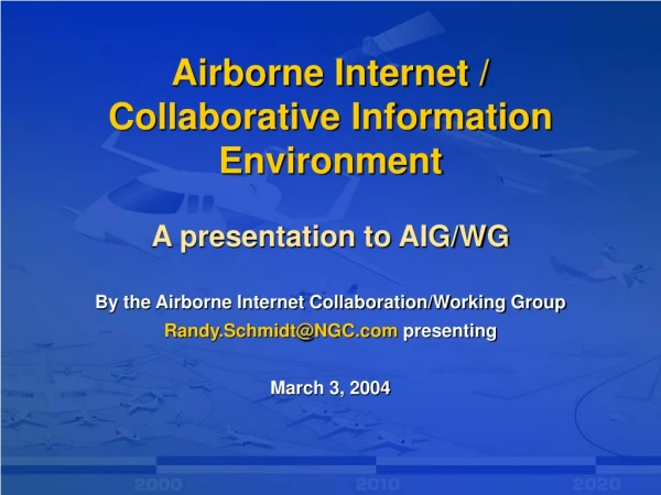 Airborne Internet /  Collaborative Information Environment