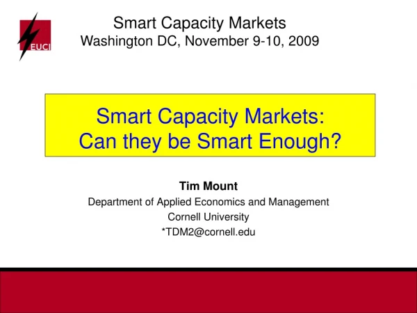 Smart Capacity Markets: Can they be Smart Enough?
