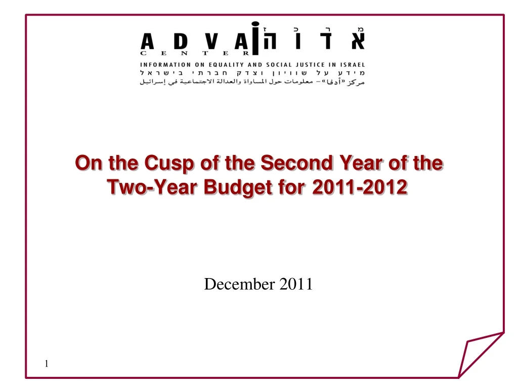 on the cusp of the second year of the two year budget for 2011 2012