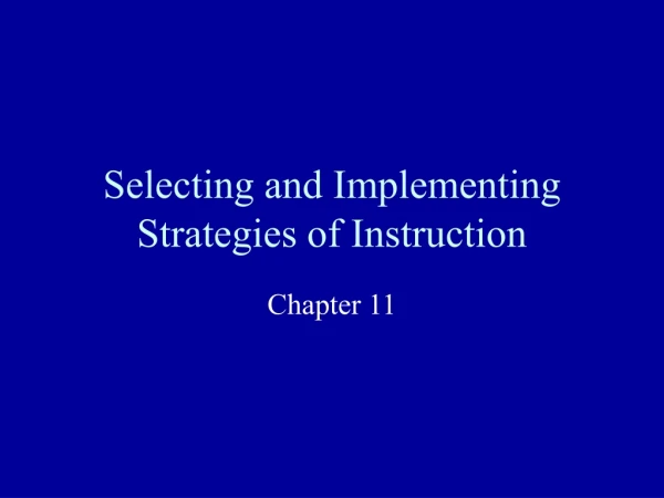 Selecting and Implementing Strategies of Instruction