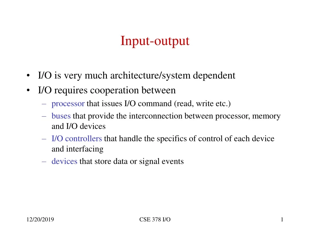 input output