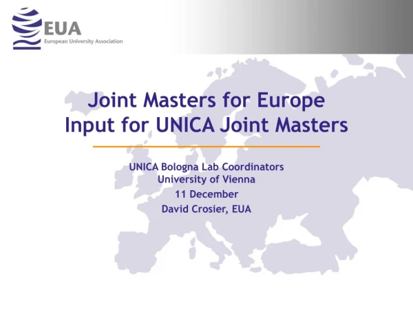 Joint Masters for Europe  Input for UNICA Joint Masters