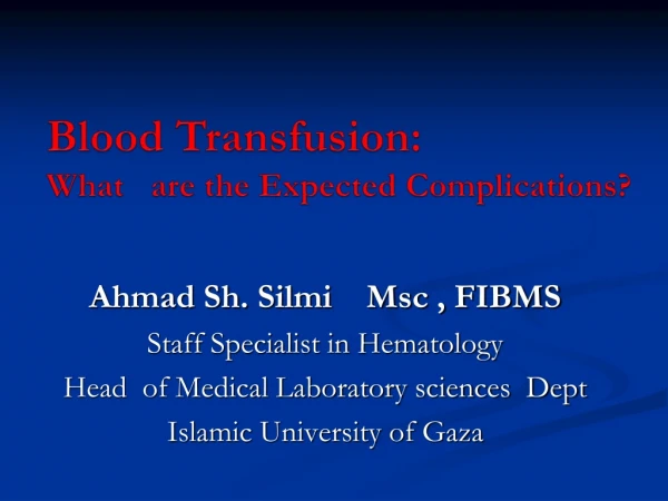 Blood Transfusion:  What   are the Expected Complications?