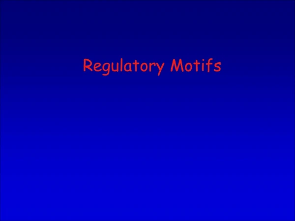 Regulatory Motifs