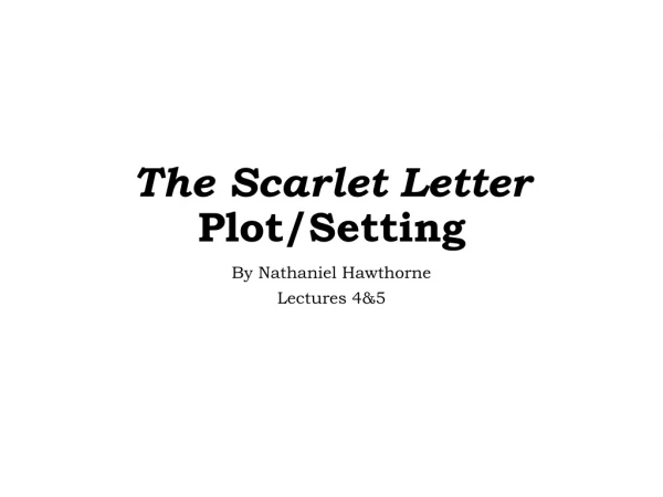 The Scarlet Letter Plot/Setting