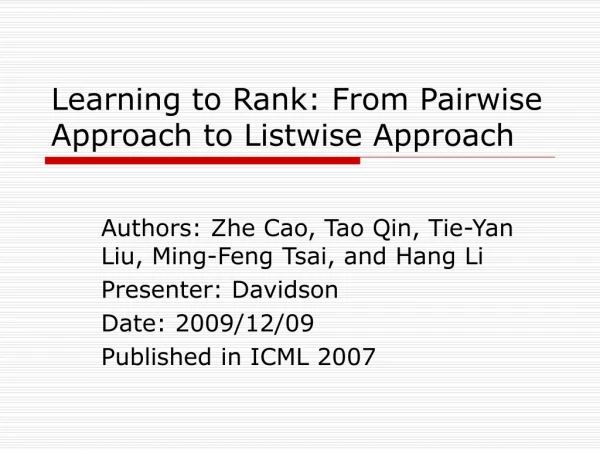 Learning to Rank: From Pairwise Approach to Listwise Approach