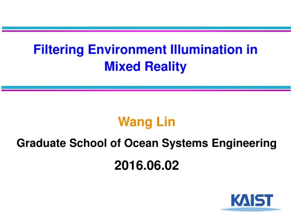 Filtering Environment Illumination in        Mixed Reality