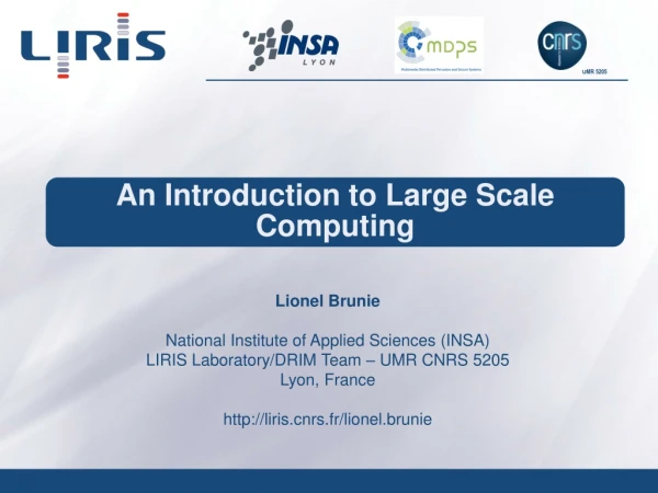 An Introduction to Large Scale Computing