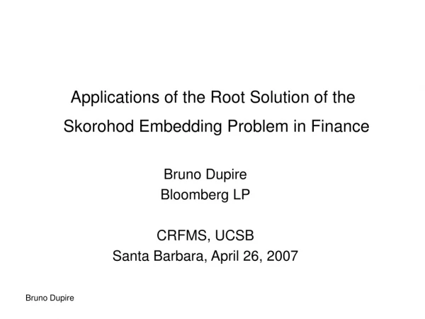 Applications of the Root Solution of the   Skorohod Embedding Problem in Finance