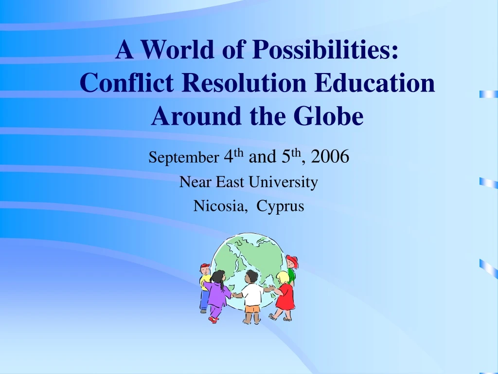 a world of possibilities conflict resolution education around the globe