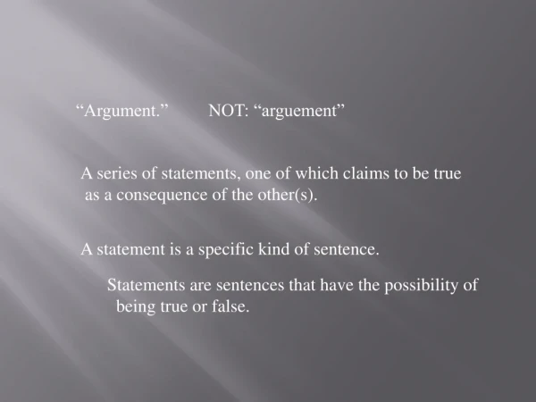 “Argument.”         NOT: “arguement”