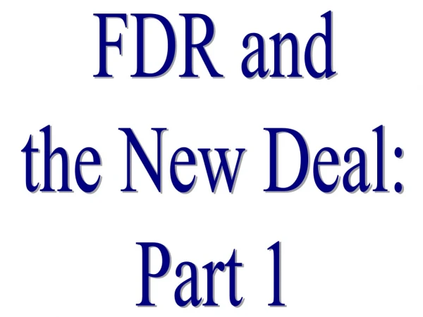 FDR and the New Deal: Part 1