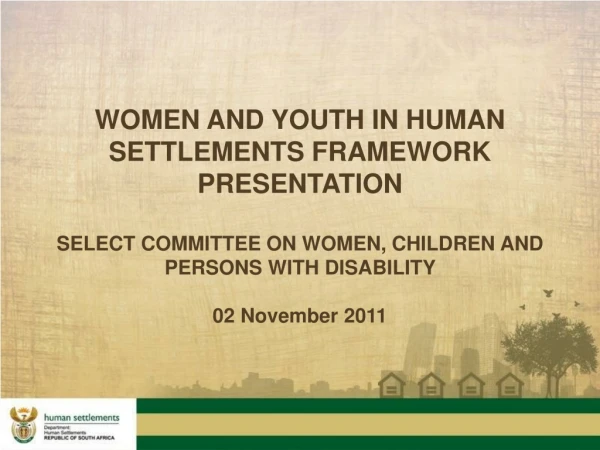 WOMEN AND YOUTH IN HUMAN SETTLEMENTS FRAMEWORK PRESENTATION