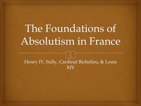 The Foundations of Absolutism in France