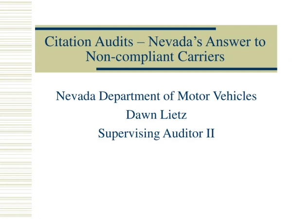 Citation Audits – Nevada’s Answer to Non-compliant Carriers