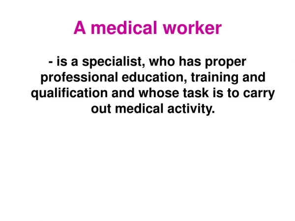 A medical worker