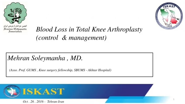 Blood Loss in Total Knee Arthroplasty (control  &amp; management)