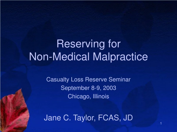 Reserving for Non-Medical Malpractice