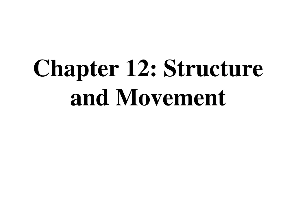 chapter 12 structure and movement
