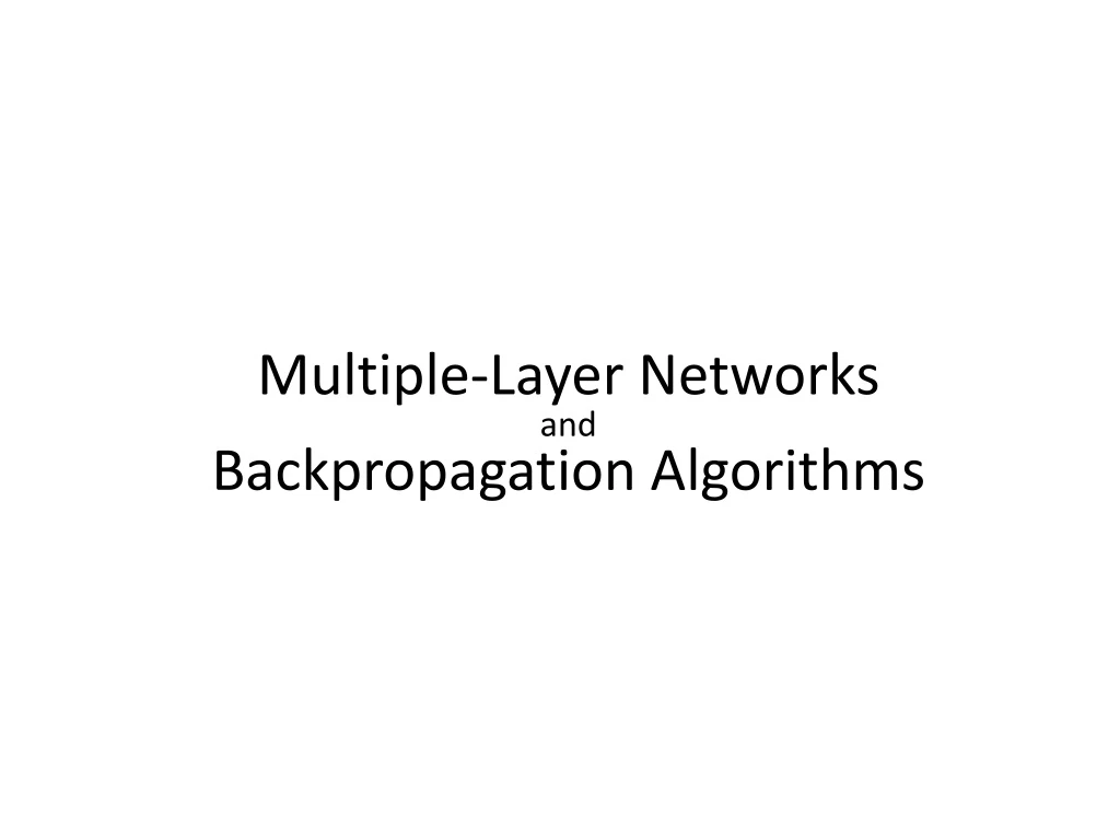 m ultiple l ayer n etworks and backpropagation