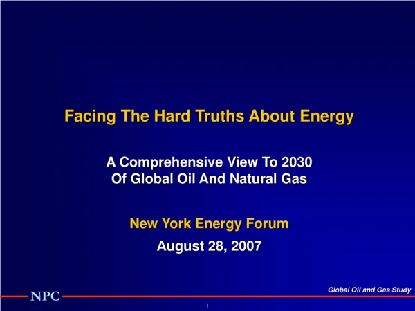 Facing The Hard Truths About Energy A Comprehensive View To 2030 Of Global Oil And Natural Gas