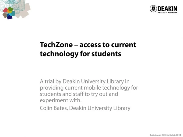 TechZone  –  access to current technology for students