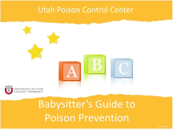 Babysitter’s Guide to  Poison Prevention