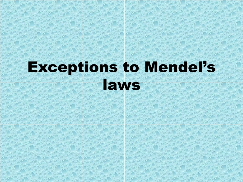 exceptions to mendel s laws