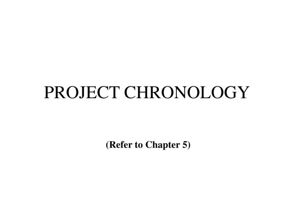 PROJECT CHRONOLOGY