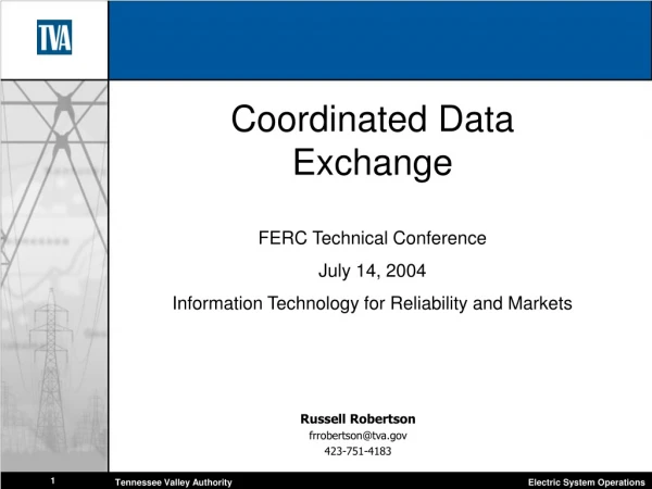 Coordinated Data Exchange FERC Technical Conference July 14, 2004