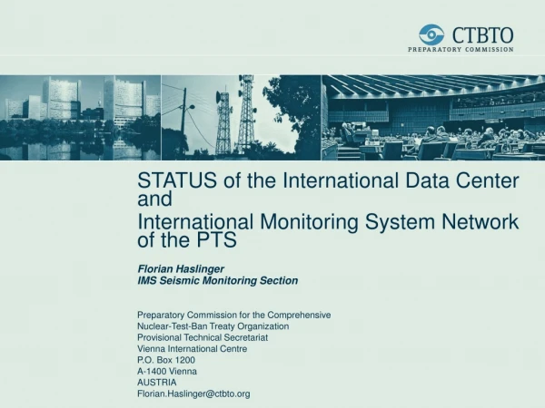 STATUS of the International Data Center and  International Monitoring System Network of the PTS