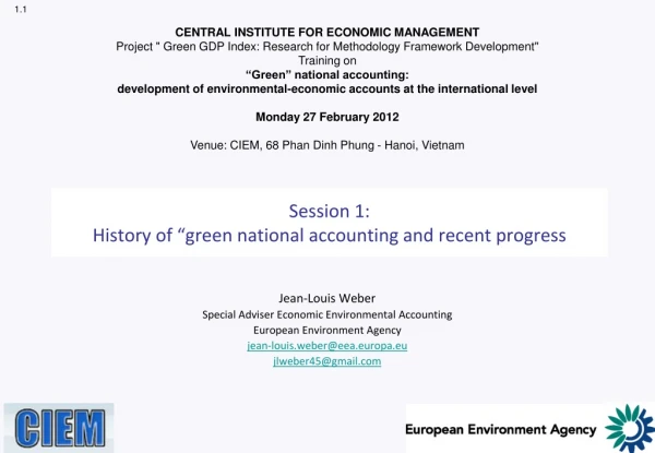 Session 1:  History of “green national accounting and recent progress