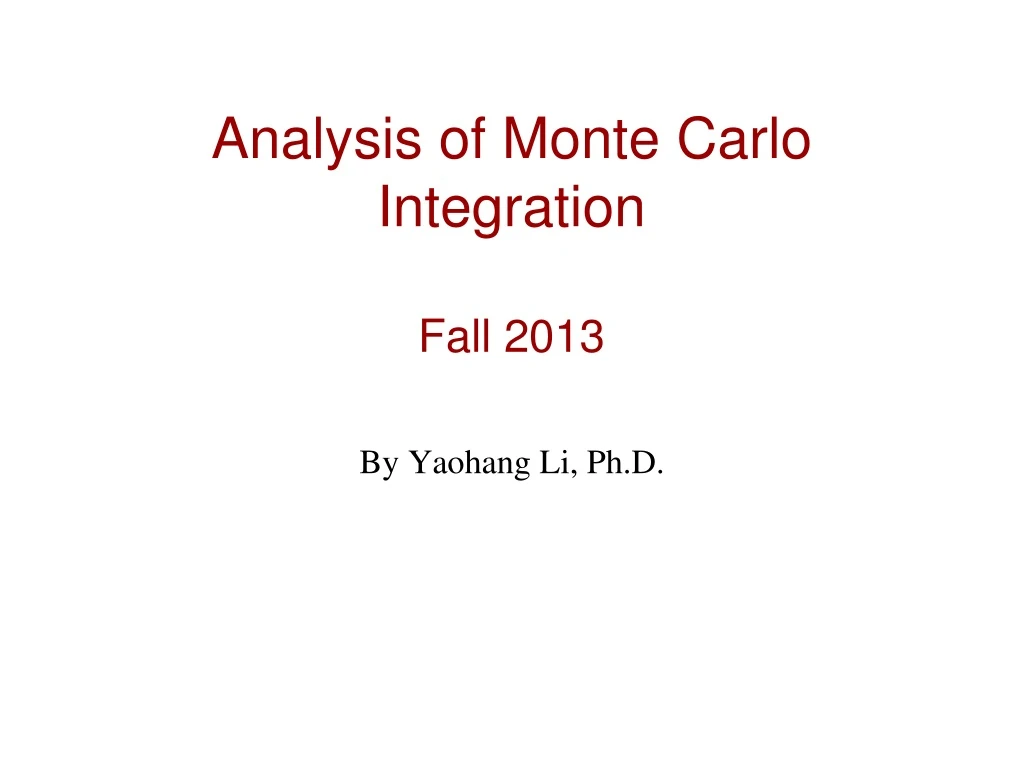 analysis of monte carlo integration fall 2013