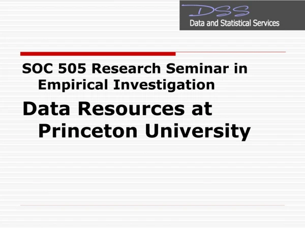 SOC 505 Research Seminar in Empirical Investigation Data Resources at Princeton University