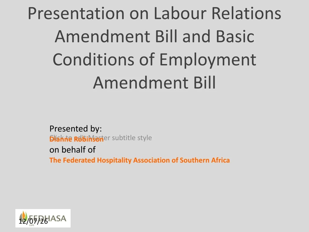 presentation on labour relations amendment bill and basic conditions of employment amendment bill