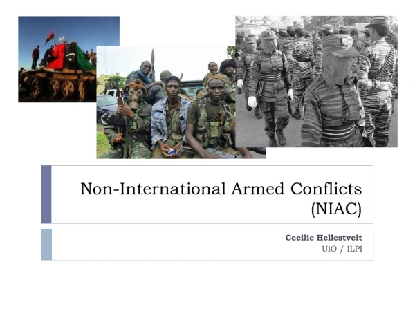 Non-International Armed Conflicts   (NIAC)