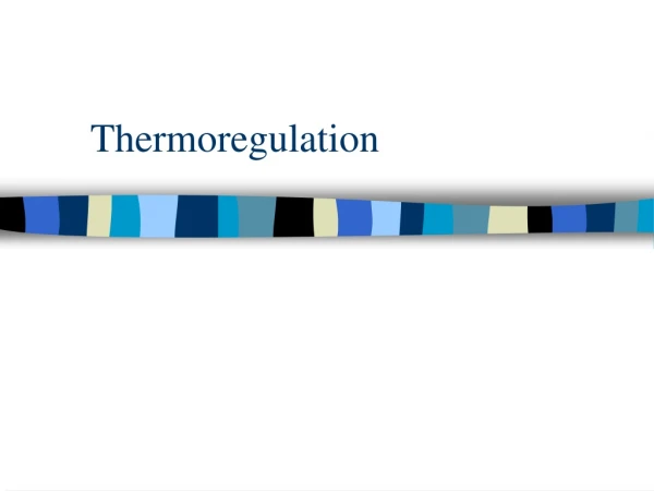 Thermoregulation