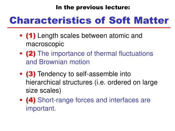 Characteristics of Soft Matter
