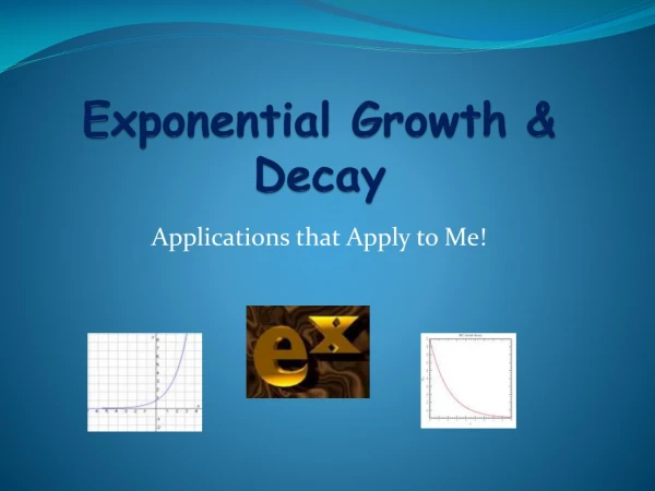 Exponential Growth &amp; Decay