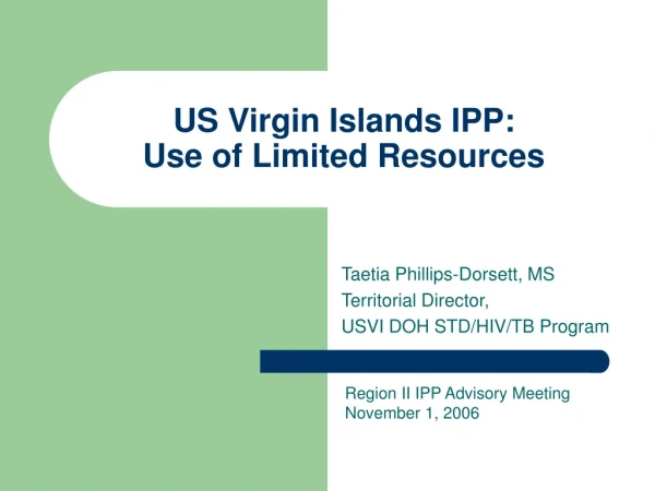 US Virgin Islands IPP: Use of Limited Resources